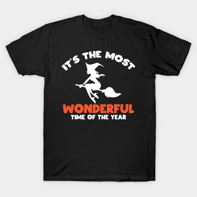 Most Wonderful Time Of Year Witch Halloween Gift T-Shirt by Hasibit